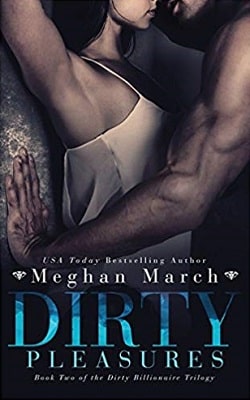 Dirty Pleasures (The Dirty Billionaire Trilogy 2)