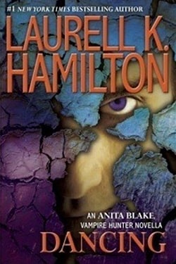 Dancing (Anita Blake, Vampire Hunter 22.5) by Laurell K. Hamilton