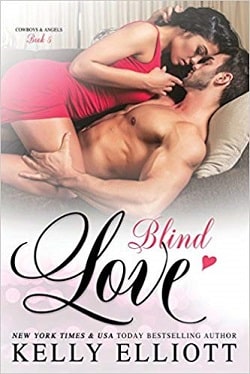 Blind Love (Cowboys & Angels 5) by Kelly Elliott