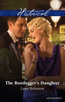 The Bootlegger's Daughter by Lauri Robinson.jpg