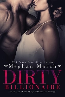 Dirty Billionaire (The Dirty Billionaire Trilogy 1) by Meghan March.jpg