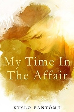 My Time in the Affair by Stylo Fantome