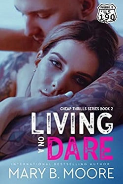 Living On A Dare (Cheap Thrills 2) by Mary B. Moore