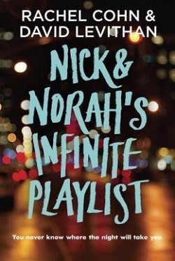 Nick & Norah's Infinite Playlist by Rachel Cohn