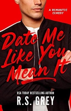 Date Me Like You Mean It by R.S. Grey