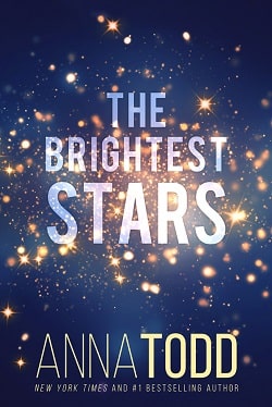 The Brightest Stars by Anna Todd