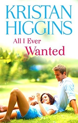 All I Ever Wanted by Kristan Higgins