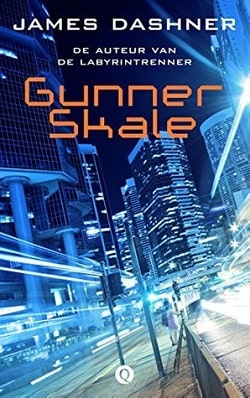 Gunner Skale (The Mortality Doctrine 0.5) by James Dashner