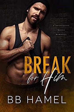 Break For Him (Volkov Crime Family 2) by B.B. Hamel