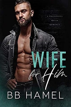 Wife For Him (Volkov Crime Family 3) by B.B. Hamel