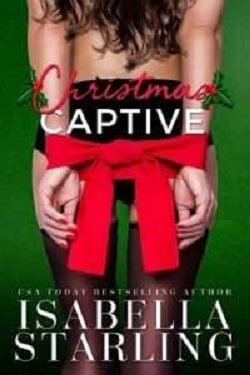 Christmas Captive by Isabella Starling