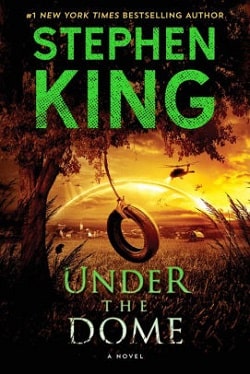 Under the Dome by Stephen King