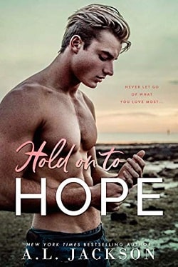 Hold on to Hope by A.L. Jackson