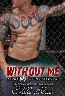 Without Me (Men of Inked 5) by Chelle Bliss