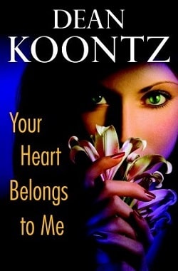 Your Heart Belongs to Me by Dean Koontz