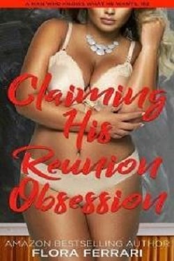 Claiming His Reunion Obsession by Ella Goode