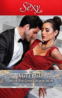 What the Greek Wants Most by Maya Blake