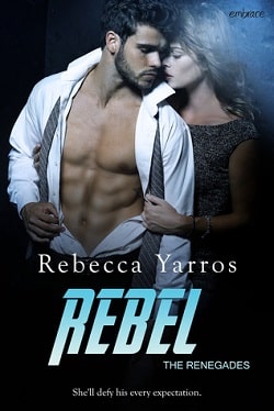 Rebel (The Renegades 3) by Rebecca Yarros