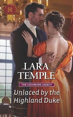 Unlaced by the Highland Duke by Lara Temple