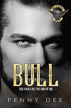 Bull (Kings of Mayhem MC 6) by Penny Dee