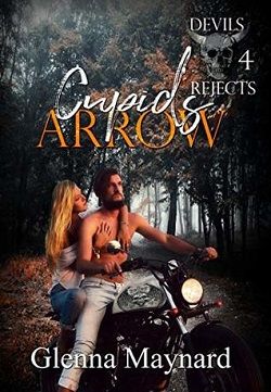 Cupid's Arrow (Devils Rejects MC 4) by Glenna Maynard