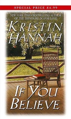 If You Believe by Kristin Hannah