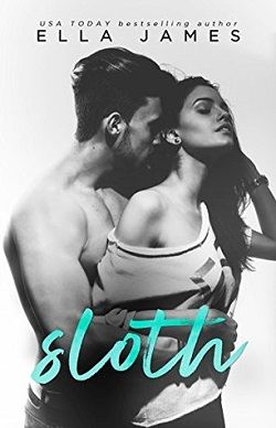 Sloth (Sinful Secrets 1) by Ella James