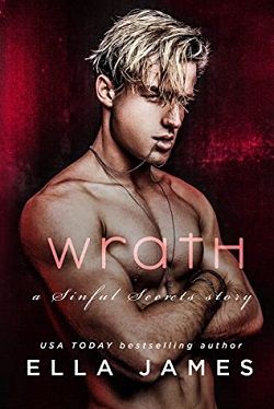 Wrath (Sinful Secrets 4) by Ella James