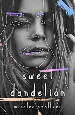 Sweet Dandelion by Micalea Smeltzer