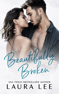 Beautifully Broken by Laura Lee