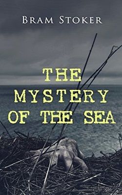 The Mystery of the Sea by Bram Stoker