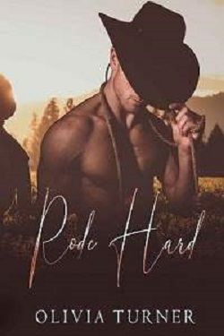 Rode Hard by Olivia T. Turner