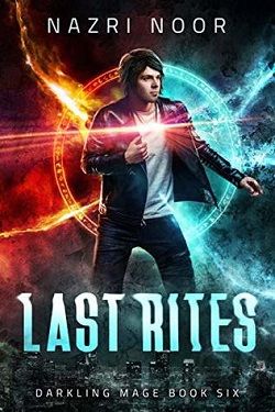 Last Rites (Darkling Mage 6) by Nazri Noor