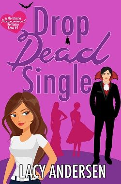 Drop Dead Single (Monstrana Paranormal Romance 1) by Lacy Andersen