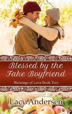 Blessed by the Fake Boyfriend by Lacy Andersen