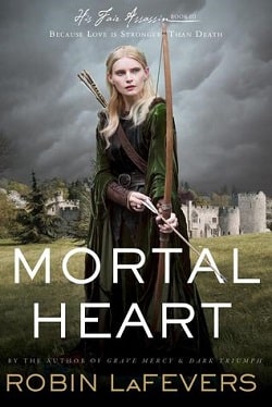 Mortal Heart (His Fair Assassin 3) by Robin LaFevers