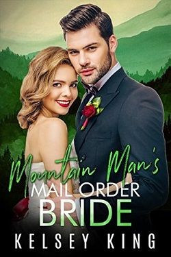 Mountain Man's Mail Order Bride (Mountain Man 3) by Kelsey King