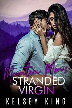 Mountain Man's Stranded Virgin (Mountain Man 4) by Kelsey King