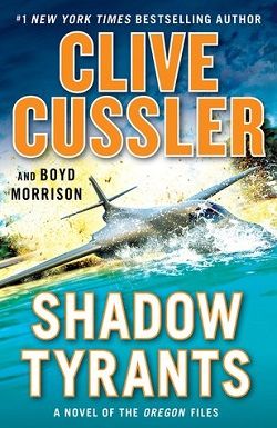 Shadow Tyrants (Oregon Files 13) by Clive Cussler