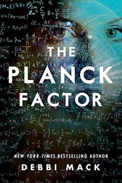 The Planck Factor by Debbi Mack