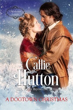 A Dogtown Christmas (Oklahoma Lovers 4.50) by Callie Hutton