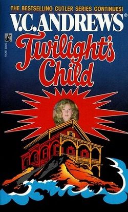 Twilight's Child (Cutler 3) by V.C. Andrews