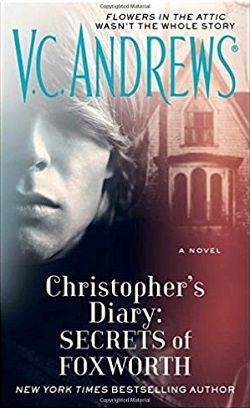 Christopher's Diary: Secrets of Foxworth by V.C. Andrews