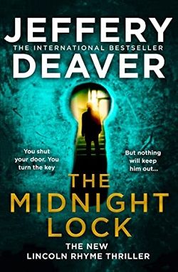 The Midnight Lock (Lincoln Rhyme 14) by Jeffery Deaver