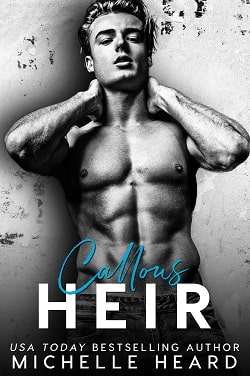 Callous Heir (The Heirs 5) by Michelle Heard