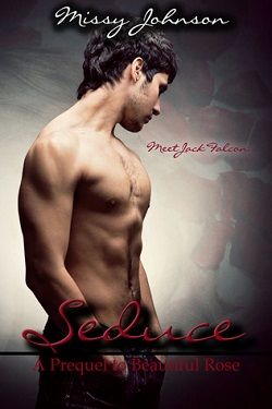 Seduce (Beautiful Rose 0.50) by Missy Johnson