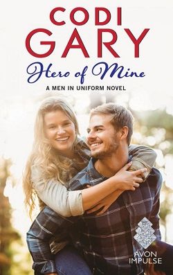 Hero of Mine (Men in Uniform 2) by Codi Gary