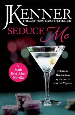 Seduce Me (Stark Trilogy 3.4) by J. Kenner