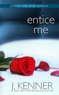 Entice Me (Stark Trilogy 3.7) by J. Kenner