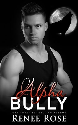 Alpha Bully (Wolf Ridge High 1) by Renee Rose